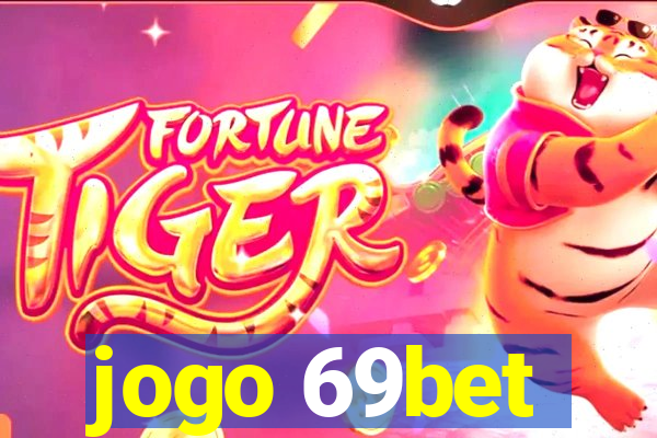 jogo 69bet